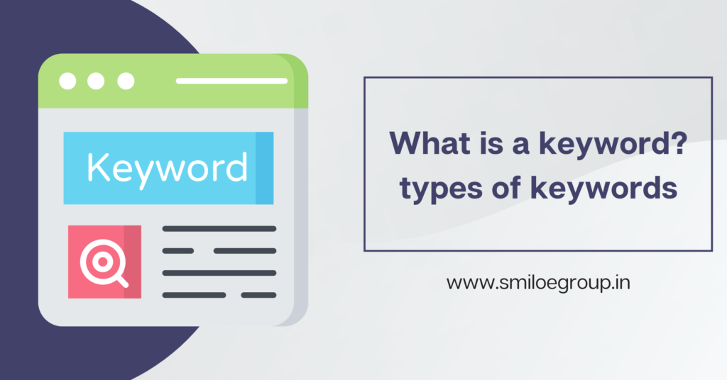 What is keyword? types of keywords